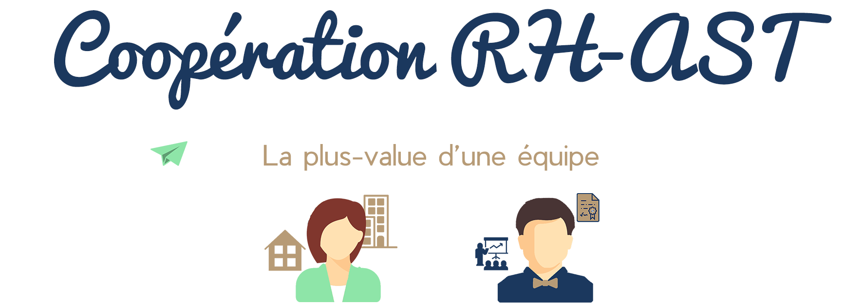 Coopération RH-AST : La plus-value d'une équipe